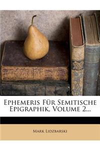 Ephemeris Fur Semitische Epigraphik, Zweiter Band