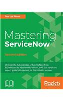 Mastering ServiceNow - Second Edition