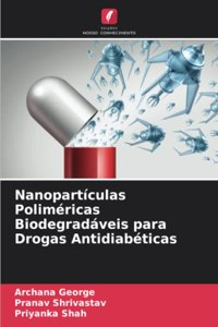 Nanopartículas Poliméricas Biodegradáveis para Drogas Antidiabéticas