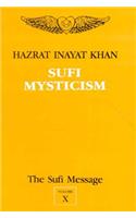 The Sufi Message: Sufi Mysticism v. 10