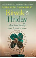 Ritwik & Hriday: Tales From The City, Tales From The Town