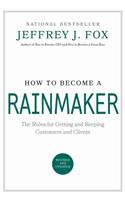 How to Become a Rainmaker