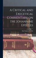 Critical and Exegetical Commentary on the Johannine Epistles