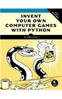 Invent Your Own Computer Games with Python, 4E