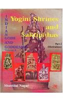 Indian Gods and Goddesses: Pt. 4: Yogini Shrines and Saktipithas