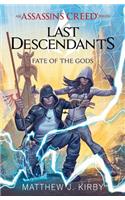 Fate of the Gods (Last Descendants: An Assassin's Creed Novel Series #3)