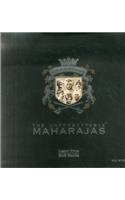 The Unforgettable Maharajas
