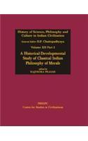A Historical Developmental Study of Classical Indian Philosophy of Morals: v. 12