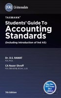 Taxmann's Students' Guide to Accounting Standards ï¿½ Updated Textbook presenting the AS in a Simple Language & Equipping the Reader with the Ability to Apply the AS | CA Intermediate | May 2022 Exams [Paperback] Dr. D.S. Rawat and CA Nozer Shroff