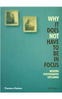 Why It Does Not Have To Be In Focus