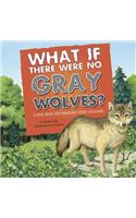 What If There Were No Gray Wolves?