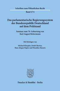 Das Parlamentarische Regierungssystem Der Bundesrepublik Deutschland Auf Dem Prufstand