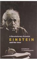 A Revolutionary Scientist: Einstein & His Ideas