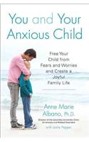 You and Your Anxious Child