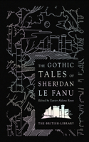 Gothic Tales of Sheridan Le Fanu