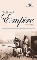 The Limits of Empire: Sub-imperialism and Pukhtun Resistance in the North-West Frontier