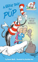 Great Day for Pup: All about Wild Babies