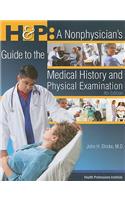 H & P: A Nonphysician's Guide to the Medical History and Physical Examination