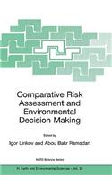Comparative Risk Assessment and Environmental Decision Making