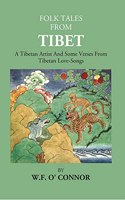 Folk Tales From Tibet: A Tibetan Artist And Some Verses From Tibetan Love-Songs