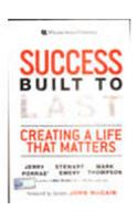 Success Build To Last : Creating A Life The Matters