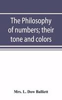 philosophy of numbers; their tone and colors