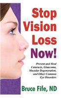 Stop Vision Loss Now!