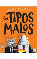 Los Tipos Malos (the Bad Guys)
