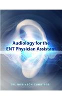 Audiology for the ENT Physician Assistant