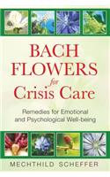 Bach Flowers for Crisis Care