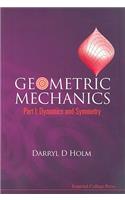 Geometric Mechanics - Part I: Dynamics And Symmetry