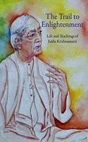 Trail To Enlightenment: Life and Teachings of Jiddu Krishnamurti (Box Set of 3 Volumes)