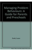 Managing Problem Behaviours: A Guide for Parents and Preschools