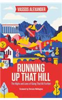 Running Up That Hill: The Highs and Lows of Going That Bit Further