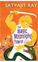 The Magic Moonlight Flower A nd Other Enchanting Stories