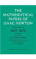 Mathematical Papers of Isaac Newton: Volume 2, 1667-1670