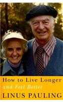 How to Live Longer and Feel Better