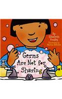 Germs Are Not for Sharing Board Book