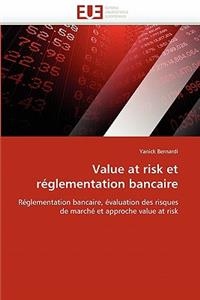 Value at Risk Et Réglementation Bancaire