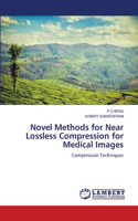 Novel Methods for Near Lossless Compression for Medical Images
