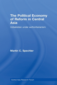 The Political Economy of Reform in Central Asia