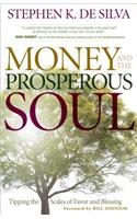 Money and the Prosperous Soul - Tipping the Scales of Favor and Blessing