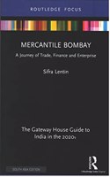 Mercantile Bombay: A Journey of Trade, Finance and Enterprise