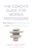 The Coach's Guide for Women Professors