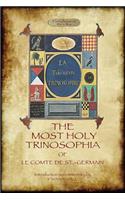 Most Holy Trinosophia - with 24 additional illustrations, omitted from the original 1933 edition (Aziloth Books)