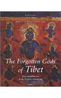 The Forgotten Gods of Tibet: Tabo and the Temples of Spiti, Early Buddhist Art in the Western Himalayas