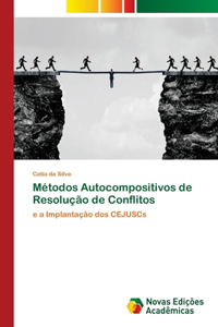 Métodos Autocompositivos de Resolução de Conflitos