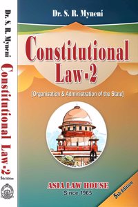 Constitutional Law-2 by Dr. S.R. Myneni (5th Edition 2025)