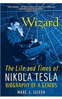 Wizard: The Life and Times of Nikola Tesla