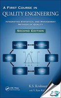 A First Course in Quality Engineering : Integrating Statistical and Management Methods of Quality, 2nd Edition